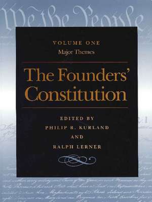 Founders' Constitution, Volume 1: Major Themes de Philip Kurland