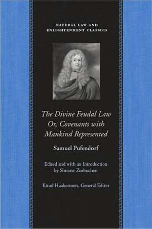Divine Feudal Law: Or, Covenants with Mankind, Represented de Samuel von Pufendorf
