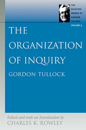 ORGANIZATION OF INQUIRY, THE de GORDON TULLOCK