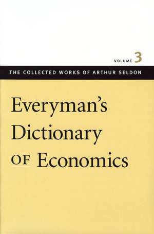 EVERYMAN'S DICTIONARY OF ECONOMICS de ARTHUR SELDON