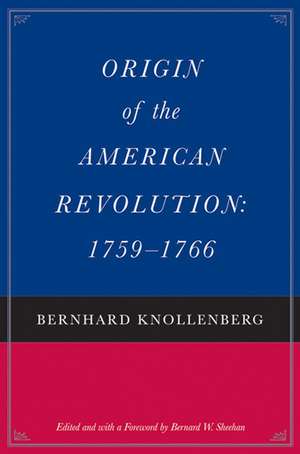 ORIGIN AND GROWTH OF THE AMERICAN REVOLUTION 2 VOL SET PB de BERNHARD KNOLLENBERG