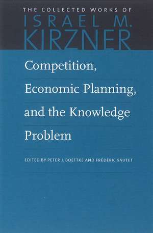 Competition, Economic Planning & the Knowledge Problem de Israel M. Kirzner