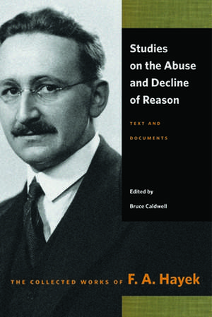 Studies on the Abuse & Decline of Reason de F.A. Hayek