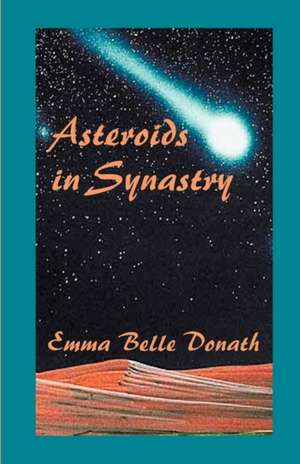 Asteroids in Synastry de Emma B. Donath