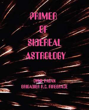 Primer of Sidereal Astrology de Cyril Fagan