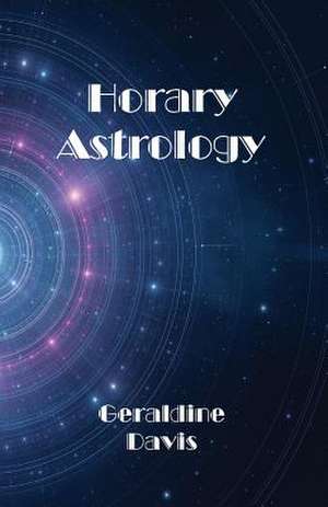 Horary Astrology de Geraldine Davis