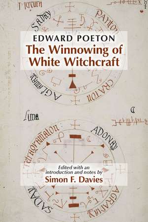 Edward Poeton: The Winnowing of White Witchcraft de Simon F. Davies