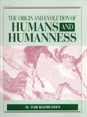 Origin & Evolution of Humans & Humanness de Rasmussen