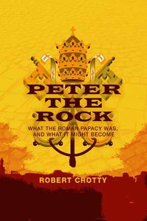 Peter the Rock de MR Robert Crotty