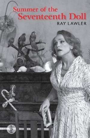 Summer of the Seventeenth Doll de Ray Lawler