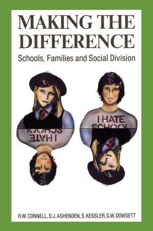 Making the Difference: Schools, families and social division de RW Connell