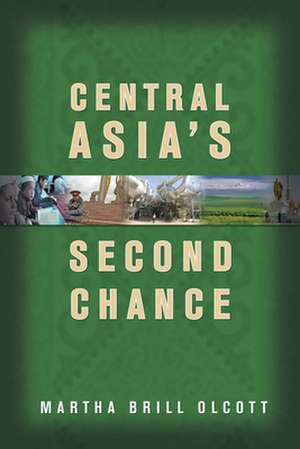 Central Asia's Second Chance de Martha Brill Olcott