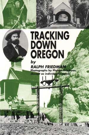 Tracking Down Oregon de Ralph Friedman