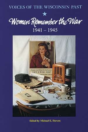 Women Remember the War, 1941-1945 de Michael E. Stevens