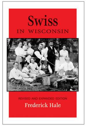 Swiss in Wisconsin de Frederick Hale