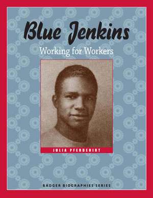 Blue Jenkins: Working for Workers de Julia Pferdehirt