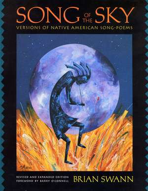 Song of the Sky: Versions of Native American Song-Poems de Brian Swann