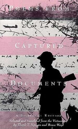 Poems from Captured Documents: A Bilingual Edition de Thanh T. Nguyen