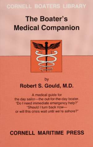 The Boater's Medical Companion de Robert S. Gould