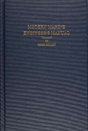 Modern Marine Engineers Manual: Volume II de Everett C. Hunt