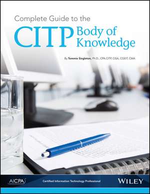 Complete Guide to the CITP Body of Knowledge de Tommie W. Singleton