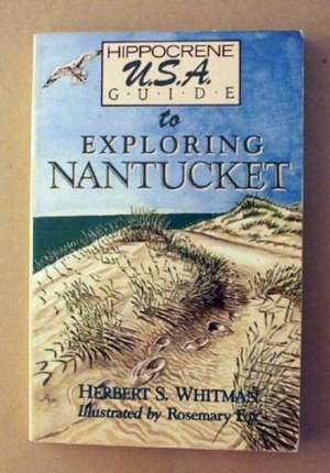 Exploring Nantucket de Herbert S Whitman