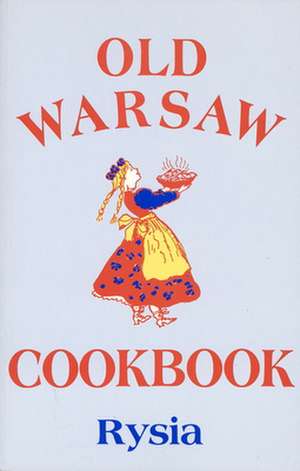 Old Warsaw Cookbook de Irena Lorentowicz