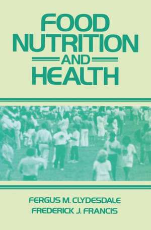 Food Nutrition and Health de Fergus M. Clydesdale