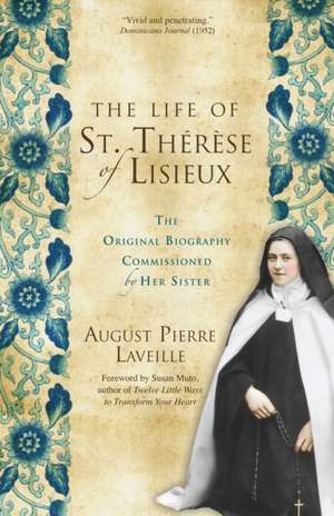 The Life of St. Therese of Lisieux de August Pierre Laveille