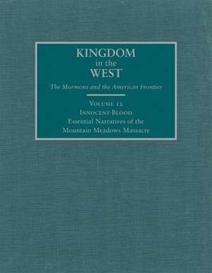 Innocent Blood: Essential Narratives of the Mountain Meadows Massacre de David L. Bigler