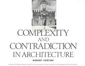 Robert Venturi: Complexity and Contradiction in Architecture de Robert Venturi