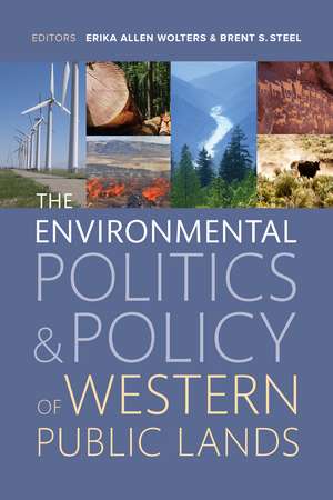 The Environmental Politics and Policy of Western Public Lands de Erika Allen Wolters