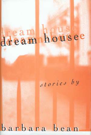 Dream House de Barbara Bean