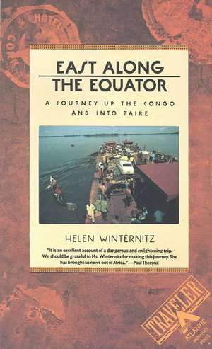 East Along the Equator: Easy to Challenging Bicycle Rides for Touring and Mountain Bikes de Helen Winternitz