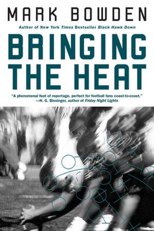 Bringing the Heat de Mark Bowden