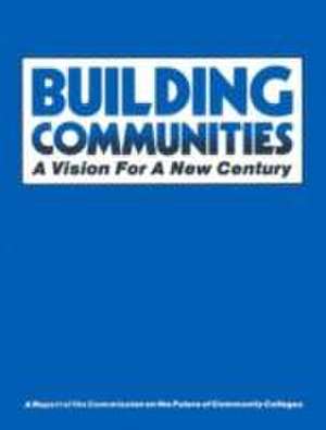 AACC Commission On The Future Of Community College: Building de AACC Commission On The Future Of Community College