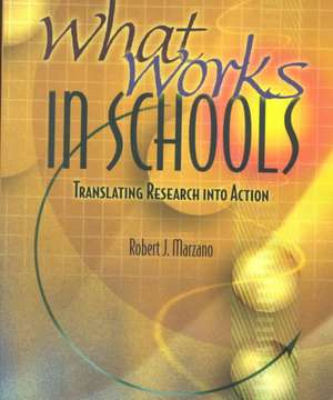 What Works in Schools: Translating Research Into Action de Robert J. Marzano