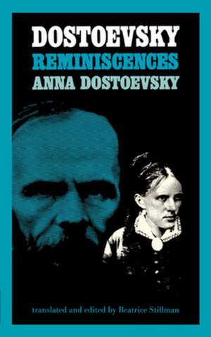 Dostoevsky – Reminiscences de Anna Dostoevsky