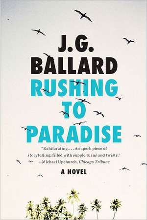 Rushing to Paradise de J. G. Ballard