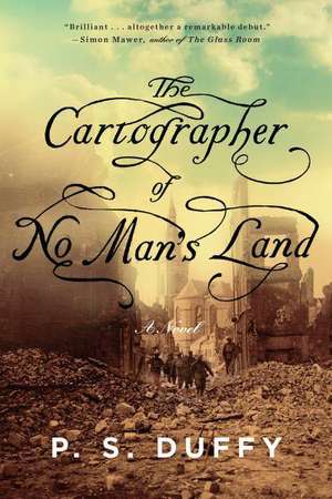 The Cartographer of No Man′s Land – A Novel de P.s Duffy