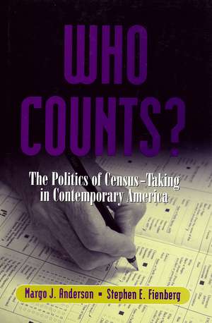 Who Counts?: The Politics of Census-Taking in Contemporary America de Margo Anderson