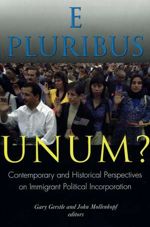 E Pluribus Unum?: Contemporary and Historical Perspectives on Immigrant Political Incorporation de Gary Gerstle