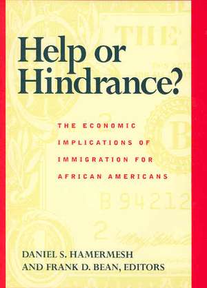 Help or Hindrance?: The Economic Implications of Immigration for African Americans de Daniel S. Hammermesh