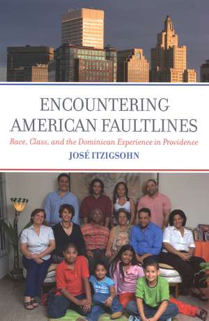 Encountering American Faultlines: Race, Class, and the Dominican Experience in Providence de Jose Itzigsohn