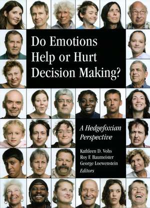 Do Emotions Help or Hurt Decisionmaking?: A Hedgefoxian Perspective de Kathleen D. Vohs