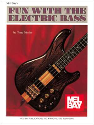 Fun with the Electric Bass de Tony Menke