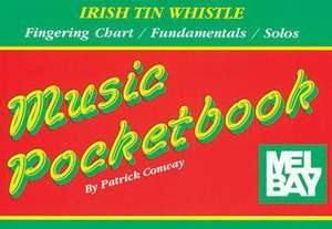 IRISH TIN WHISTLE POCKETBOOK de Patrick Conway