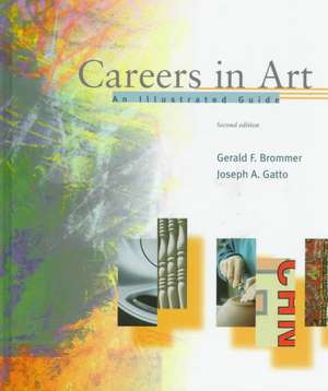 Careers in Art: An Illustrated Guide de Gerald F. Brommer