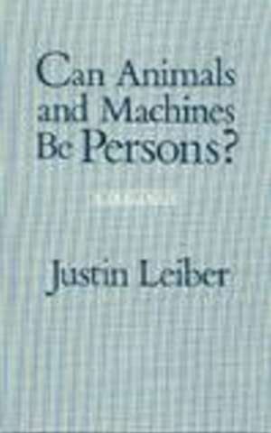 Can Animals and Machines Be Persons?: A Dialogue de Justin Leiber