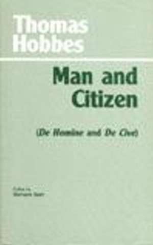 Man and Citizen: (De Homine and De Cive) de Thomas Hobbes